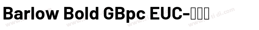 Barlow Bold GBpc EUC字体转换